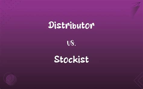 stockist vs distributor.